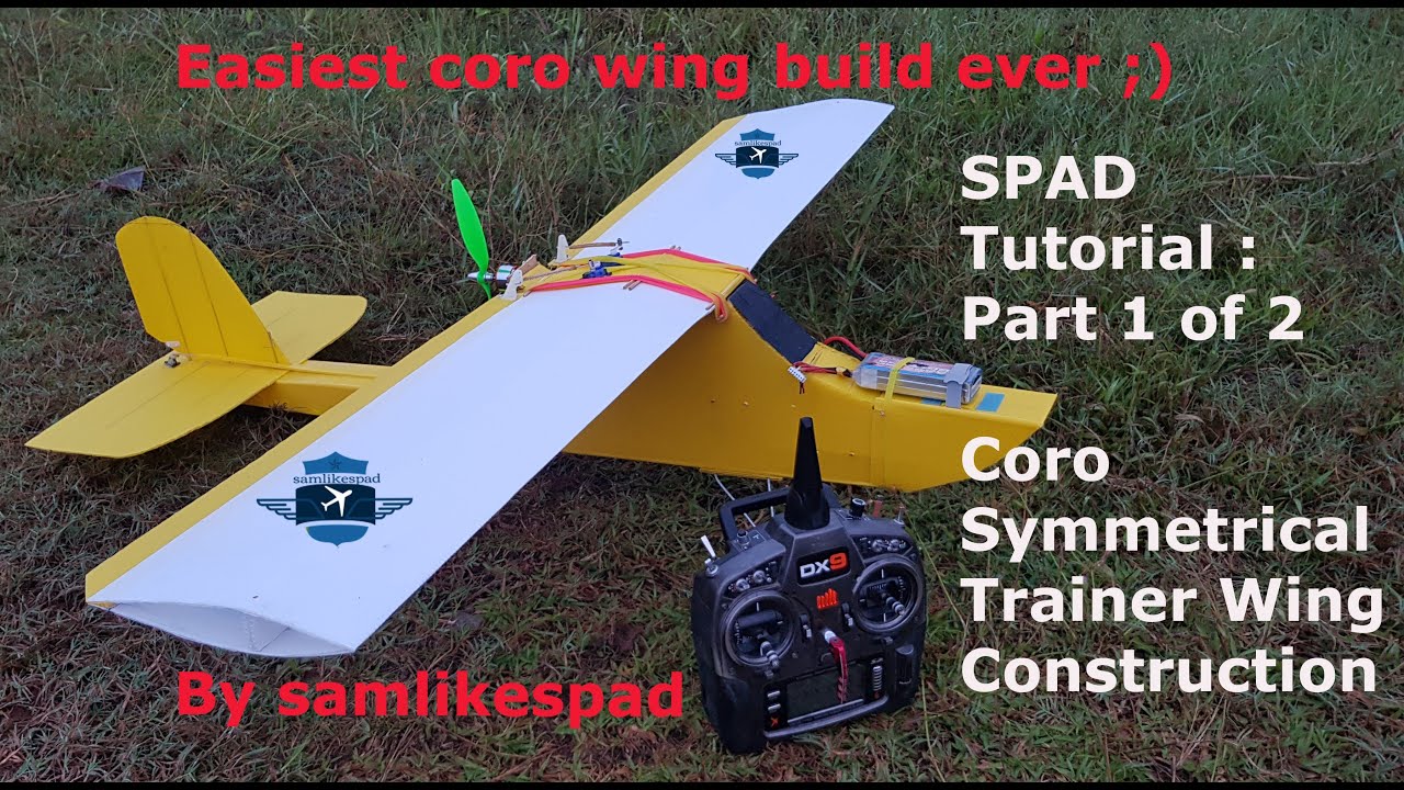 Part 1: Coro Pusher Trainer Wing Build for SPAD-X and Free SPAD-X Pusher Plan