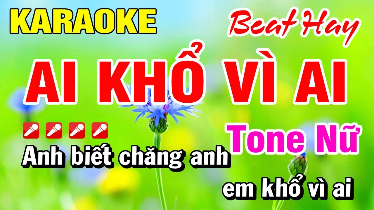 Karaoke Nhạc Sống Tone Nữ Ai Khổ Vì Ai Hoài Phong Organ