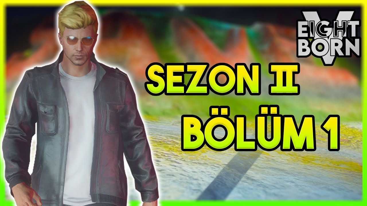 ŞAHAP FISTIKÇI YENİDEN SAHALARDA! || EİGHTBORN V - SEZON 2 / BÖLÜM 1