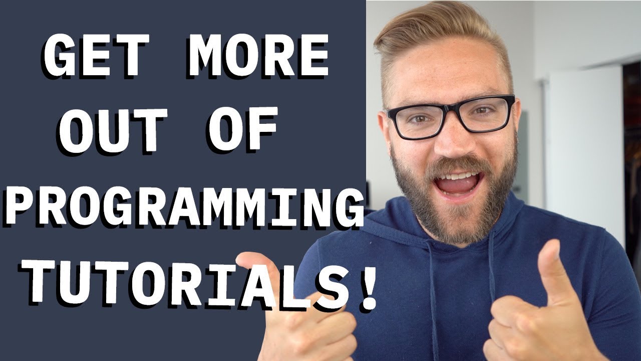 How to ACTUALLY LEARN using programming tutorials!
