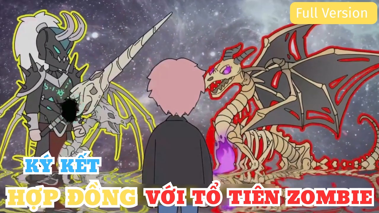 FULL Version | KÝ KẾT HỢP ĐỒNG VỚI TỔ TIÊN ZOMBIE | HimK Vietsub