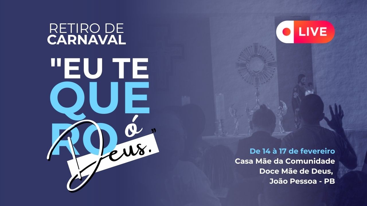 Retiro de Carnaval Doce M&atilde;e De Deus 2026 | Eu te quero &oacute; Deus - Manh&atilde; (16.02.2026)