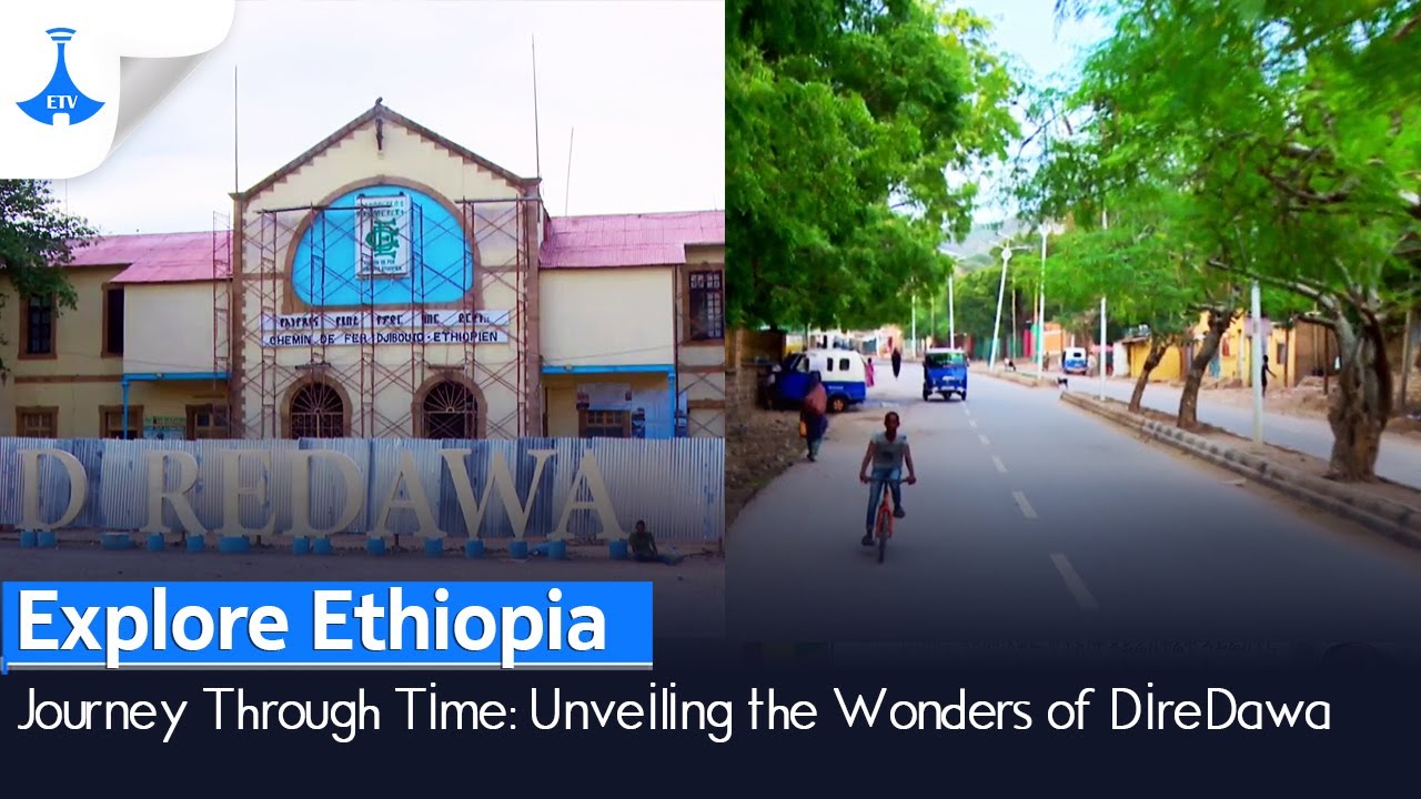 Explore_Ethiopia:Journey Through Time: Unveiling the Wonders of DireDawa!