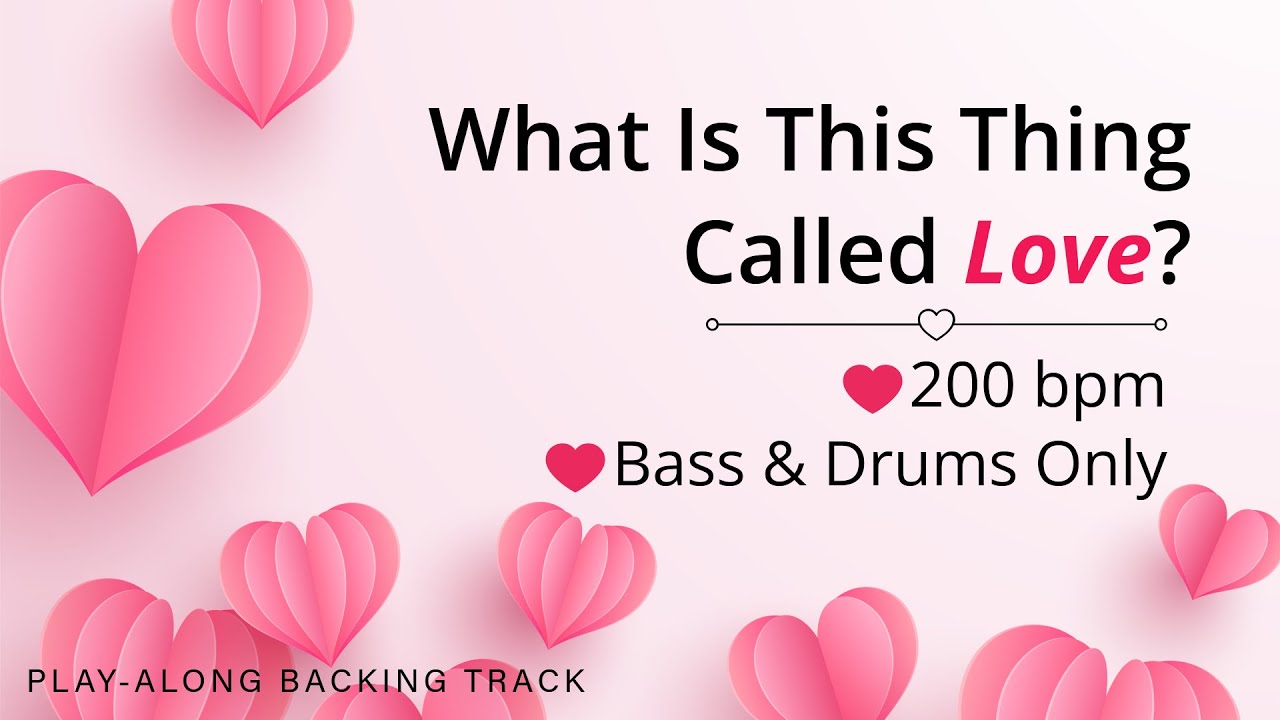 What Is This Thing Called Love? | 200 bpm | Bass & Drums Only | Play-Along Backing Track