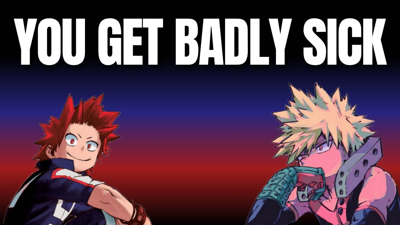 You get badly sick - Kiribaku x listener