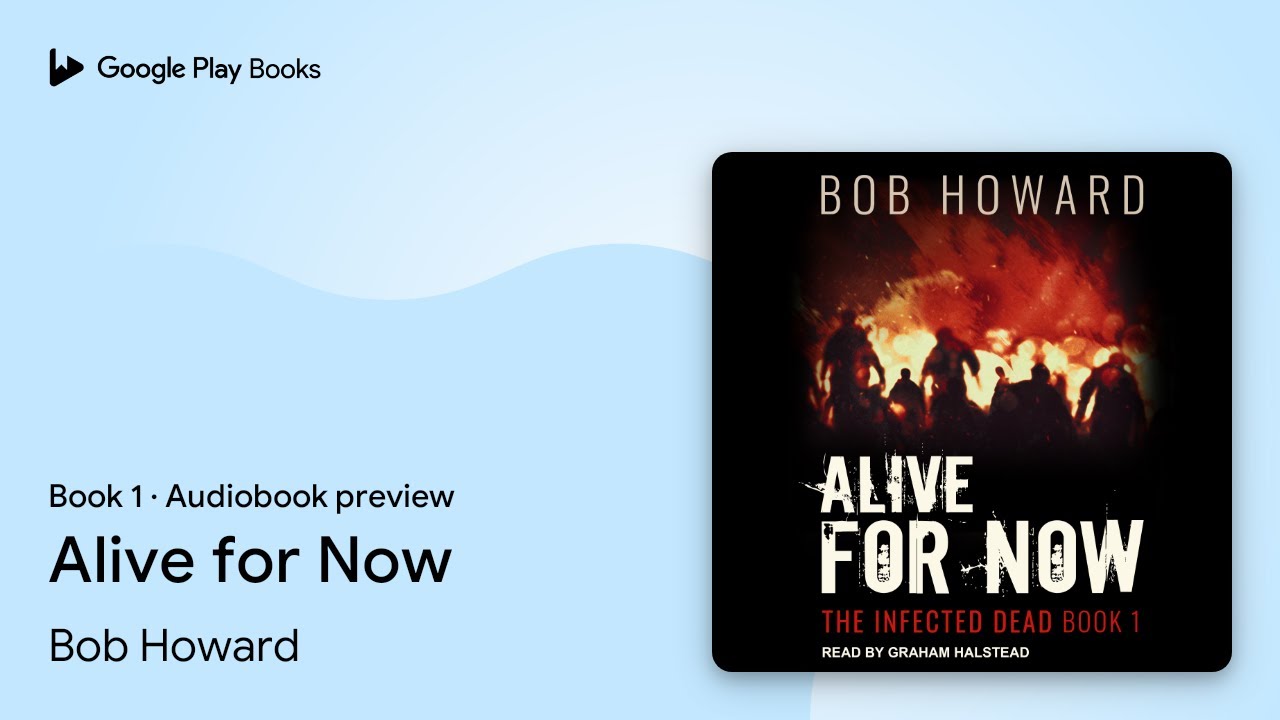 Alive for Now Book 1 by Bob Howard · Audiobook preview