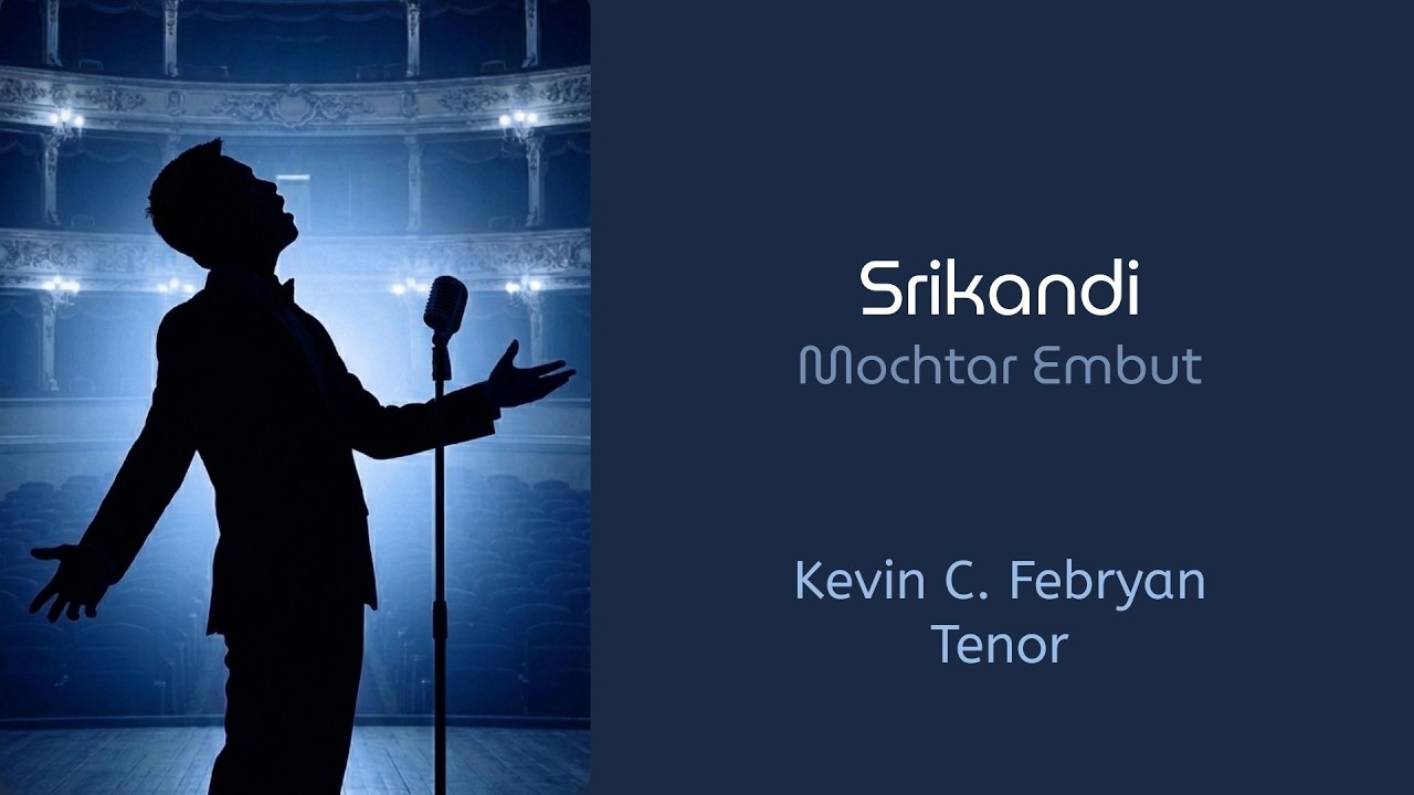 Mochtar Embut: Srikandi | Kevin C. Febryan, Tenor