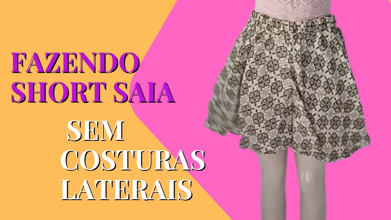 FAZENDO SHORT SAIA SEM COSTURA LATERAIS PASSO A PASSO