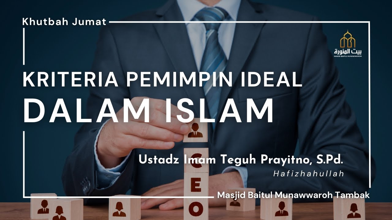 LIVE: Khutbah Jumat - Kriteria Pemimpin Ideal dalam Islam - Ustadz Imam Teguh Prayitno, S.Pd.