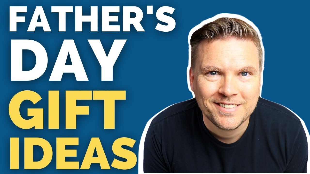 Father's Day gift ideas! (10 things dad will love)