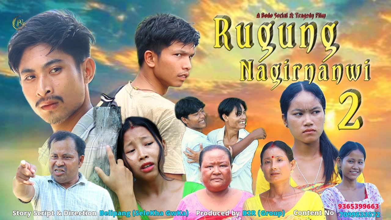 Rugung Nagirnanwi || Part 2 || A Bodo Social & Tragedy Short Film @B2RFILMPRODUCTION 