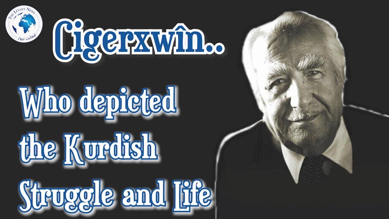 Cigerxw&icirc;n ... The Kurdish poet who depicted the Kurdish struggle and life