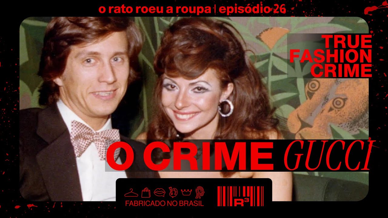 CASO GUCCI: PATRIZIA REGGIANI [TRUE FASHION CRIME] - O RATO ROEU A ROUPA | #26