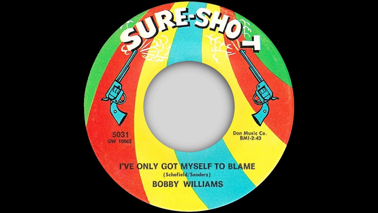 Bobby Williams - I've Only Got Myself To Blame - Sure Shot (NORTHERN SOUL)