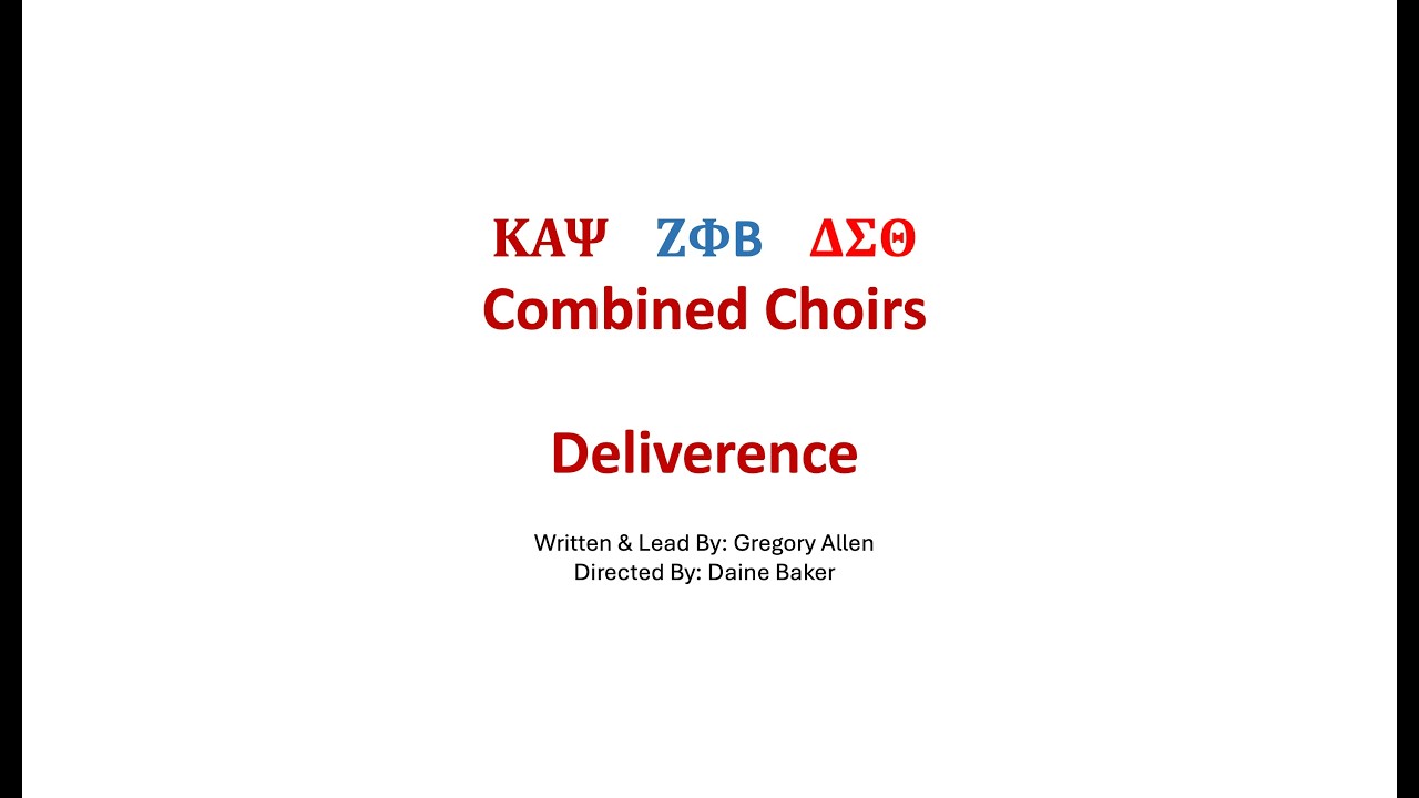 ΚΑΨ ΔΣΘ ΖΦΒ Combined Choirs   Deliverence
