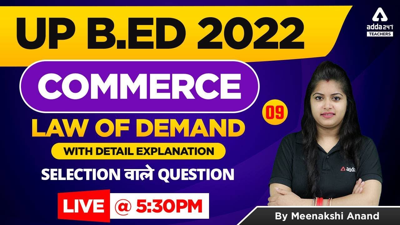 UP B.ED 2022 | UP B.ed Commerce Classes 2022 | Law Of Demand #8 |  By Meenakshi Anand