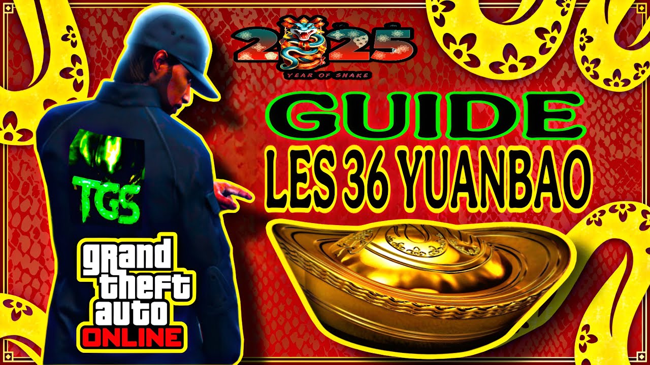 [GUIDE] TROUVER 36 YUANBAO SUR GTA ONLINE