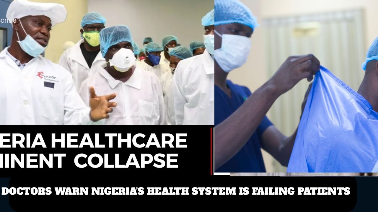 DOCTORS WARN NIGERIA’S HEALTH SYSTEM IS FAILING PATIENTS