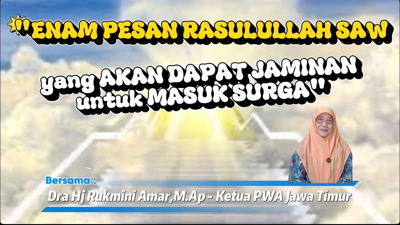6 Pesan Rasulullah SAW yang akan dapat Jaminan untuk Masuk Surga