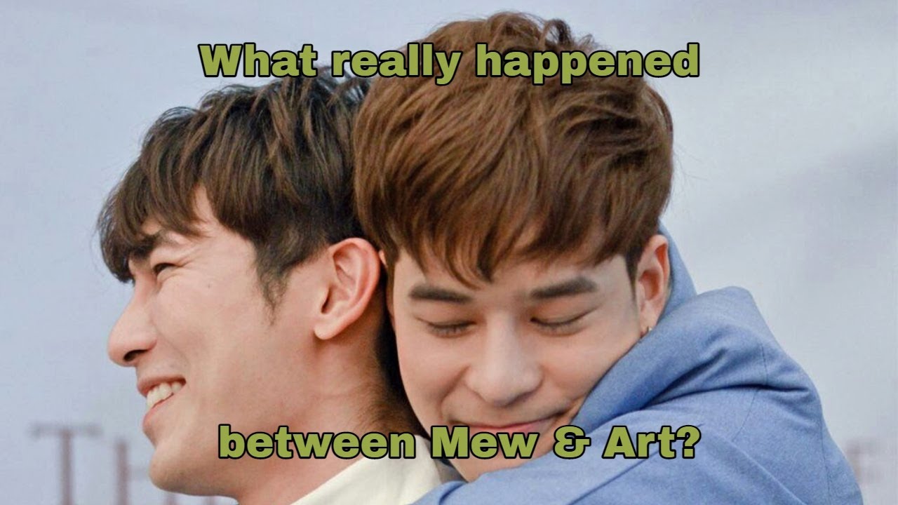 What Really Happened Between Mew & Art