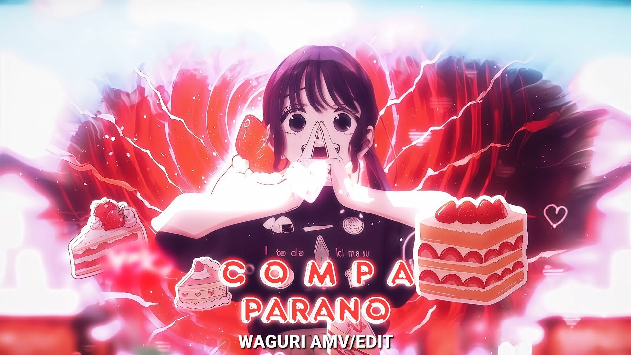 「  Kompa Parano ✨」- Waguri [Edit/AMV] 4k