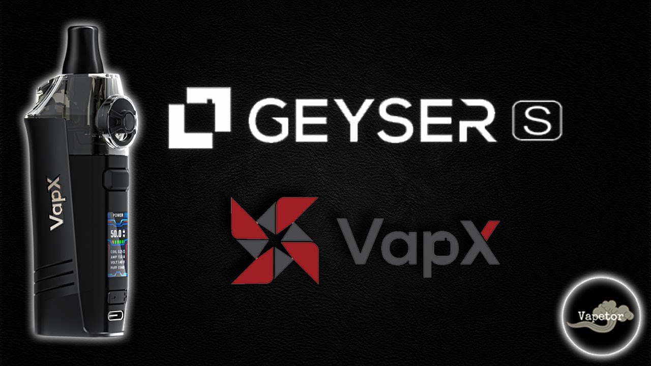 GEYSER S AIO POD KIT by VAPX | PRODUCT REVIEW | VAPETOR