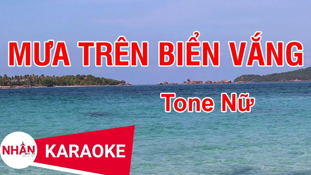 KARAOKE Mưa Trên Biển Vắng Tone Nữ | Nhan KTV