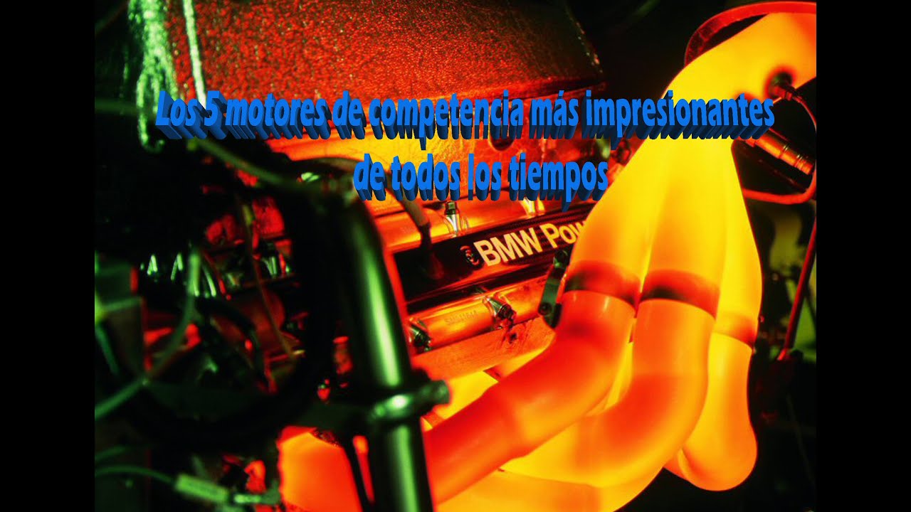 Top 5 motores de competencia mas impresionantes de todos los tiempos.