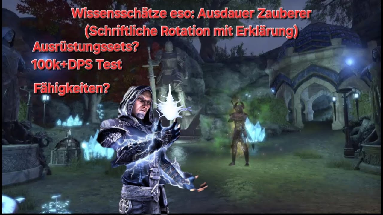 Wissensschätze eso: Ausdauer Zauberer (schriftliche Rotation mit Erklärung,Sets,Skills,100kdps+Test)