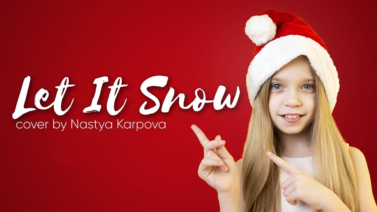 Карпова Анастасия - Let It Snow (кавер)