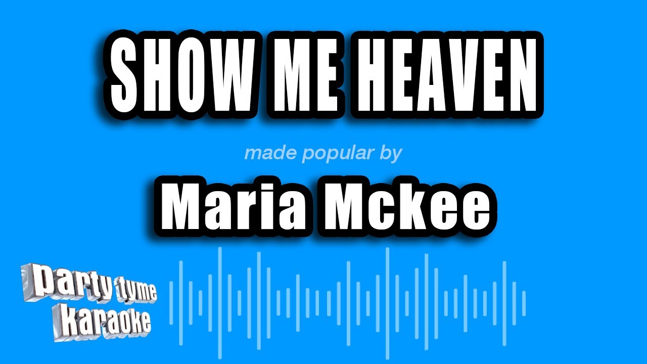 Maria Mckee - Show Me Heaven (Karaoke Version)