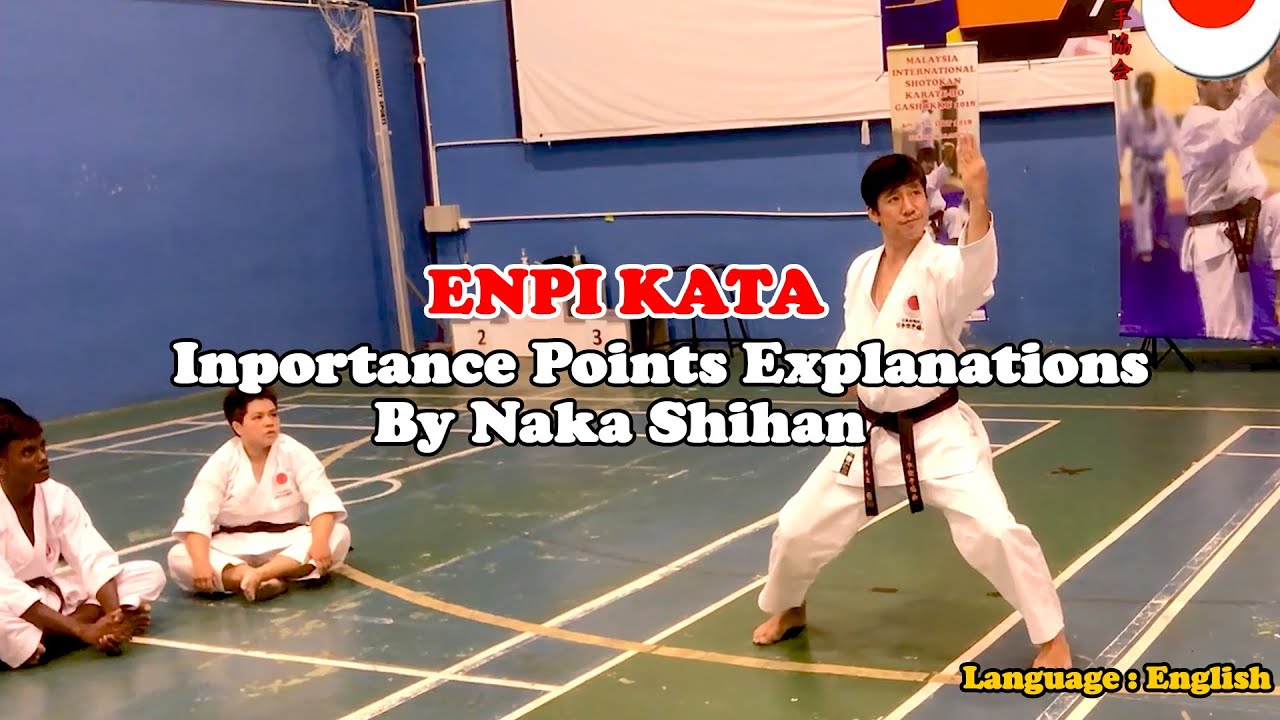 Enpi Kata : Importance Points Explanation by Naka Shihan