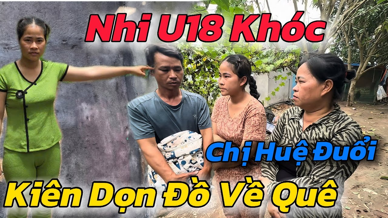 Căng, Chị Huệ Quyết Định Đuổi Rể U45 Về KomTum Gì Đã Biết Sự Thật Kiên Giả Dối