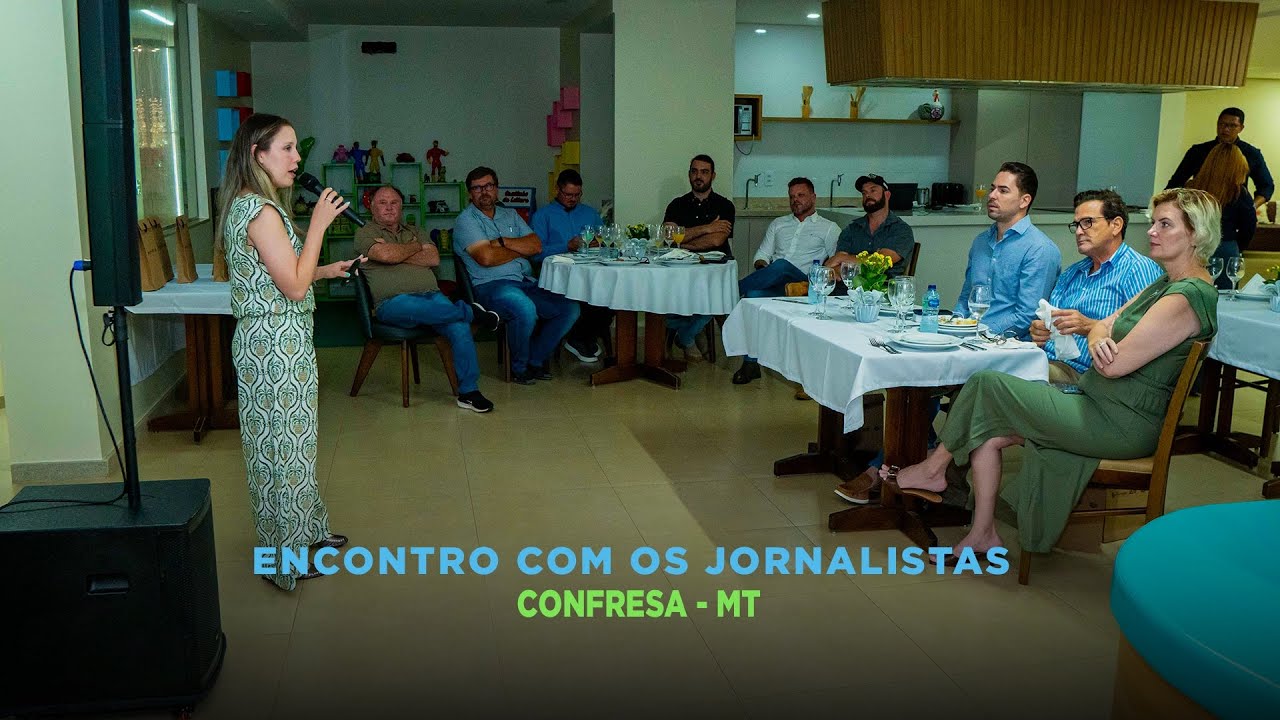 Encontro com Jornalistas- Confresa MT