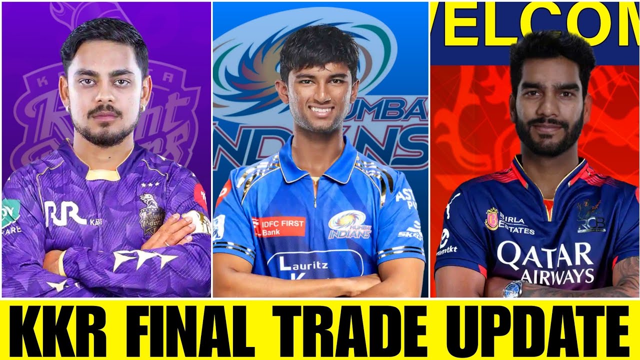 IPL 2025: KKR Trade Window Final Update official | Ami KKR Hai Taiyaar