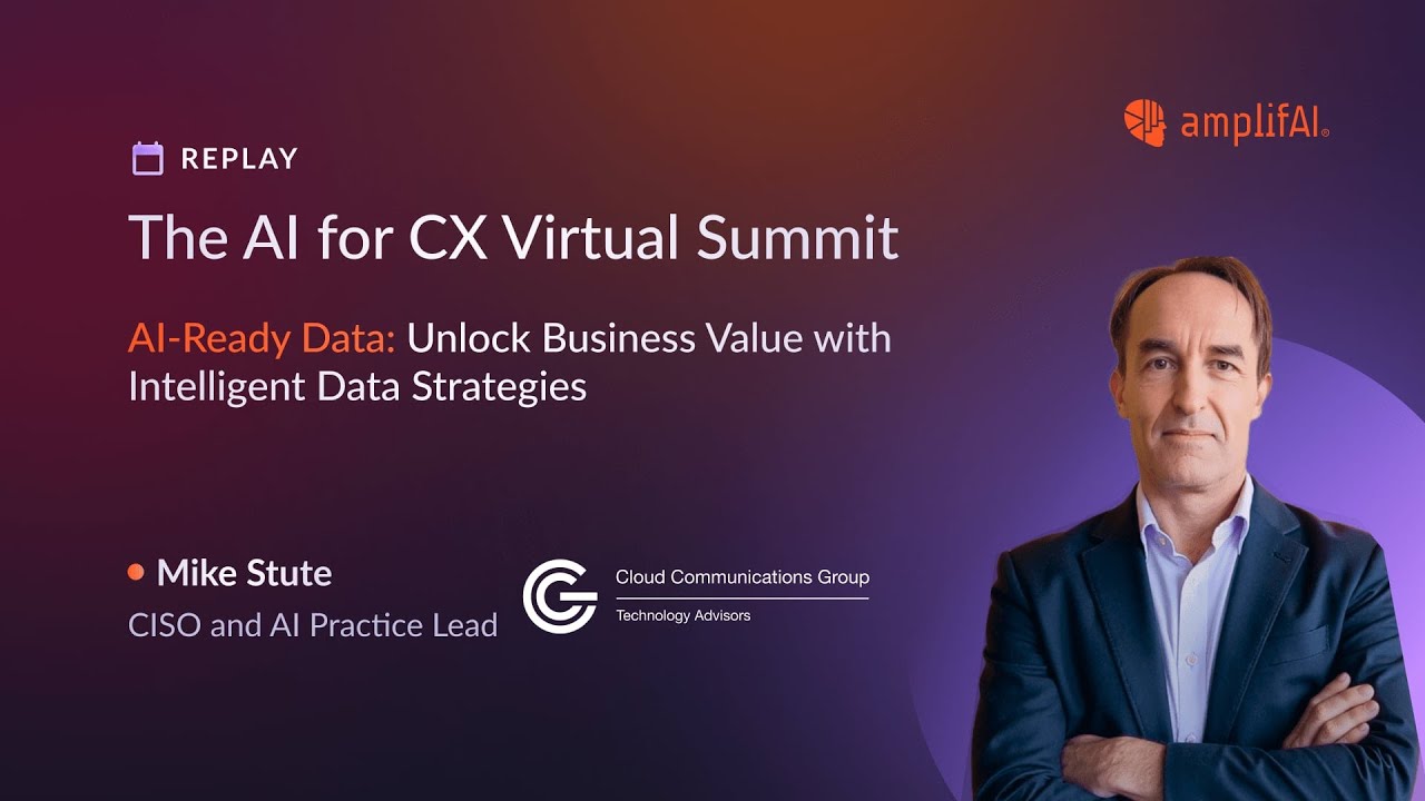 AI-Ready Data: Unlock Business Value with Intelligent Data Strategies | AI for CX | AmplifAI