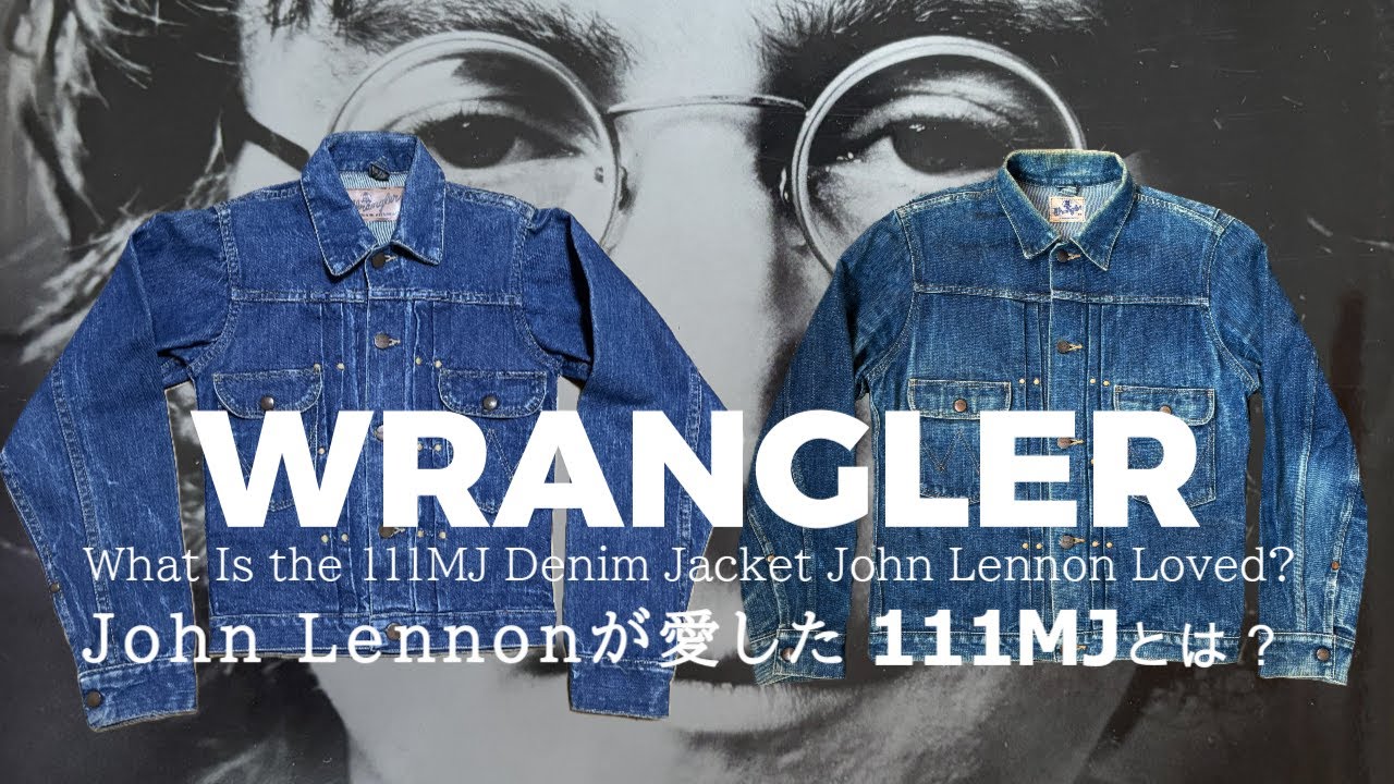 ジョンレノンが愛したWRANGLER 111MJとは? Vol.16