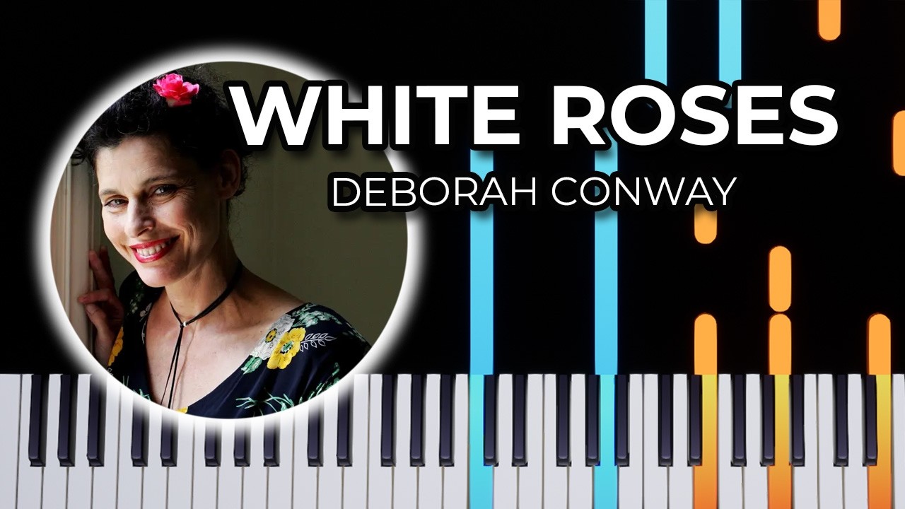 White Roses - Deborah Conway (Piano Tutorial)