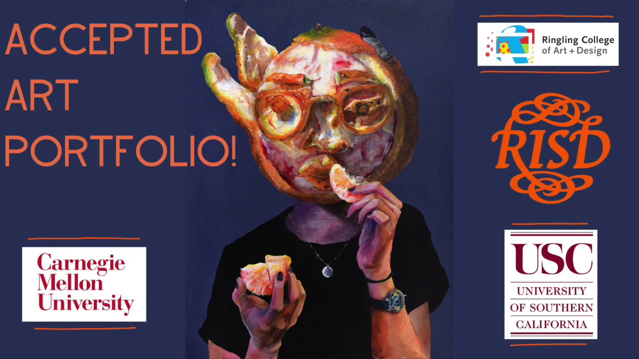 *Accepted* Art Portfolio! RISD, Carnegie Mellon, USC, Ringling ACCEPTED!!