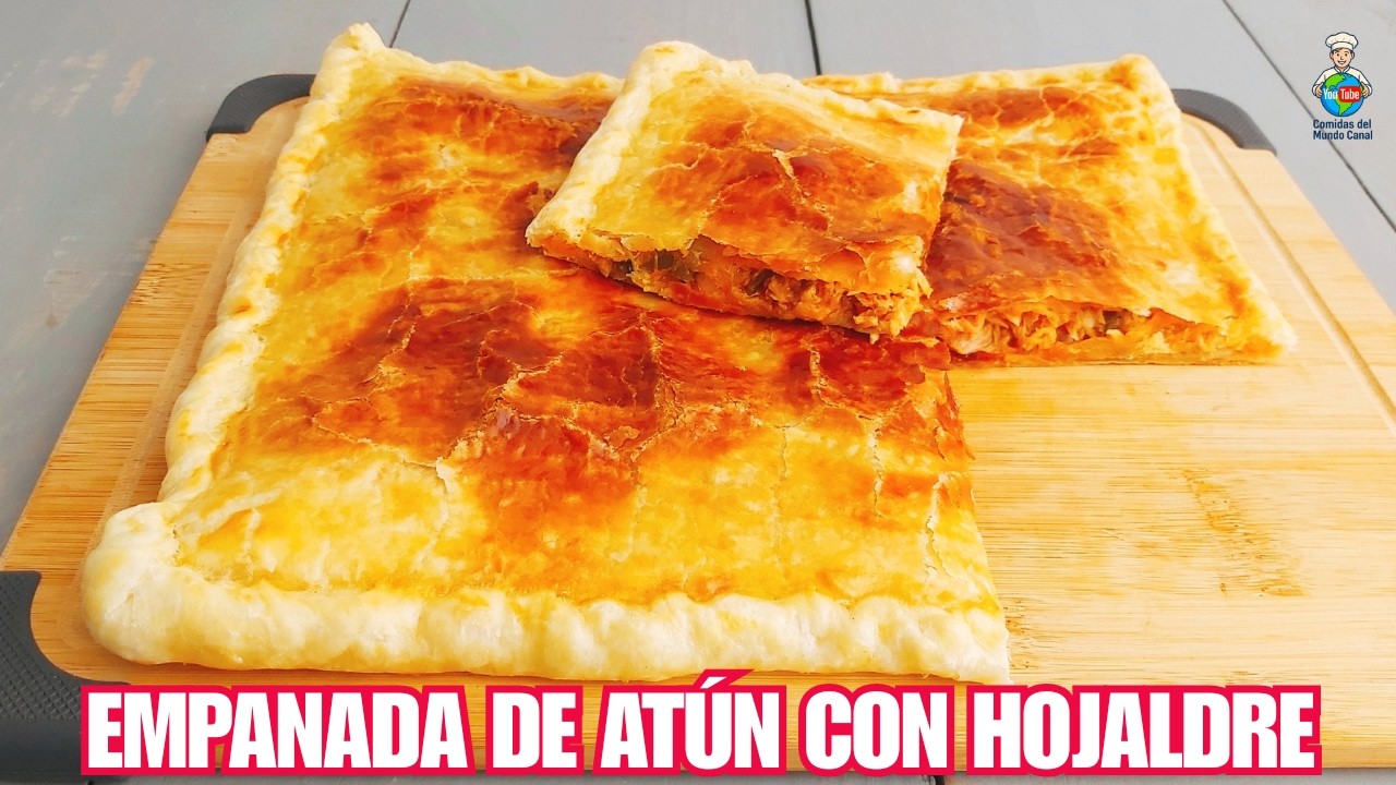 Empanada de Atún con Hojaldre: La Receta Más Fácil y Crujiente del Mundo