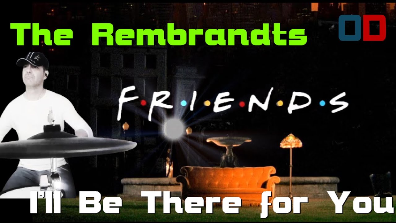 The Rembrandts - I'll Be There for You (Drum cover)