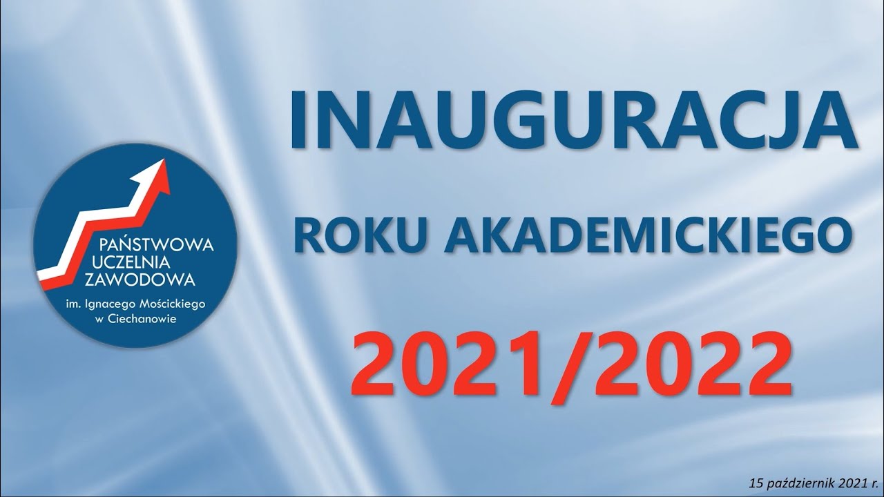 Inauguracja Roku Akademickiego 2021/2022 - PUZ im. Ignacego Mościckiego w Ciechanowie