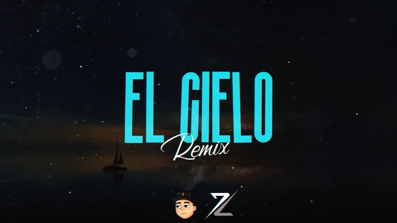 EL CIELO (Remix) - Sky Rompiendo x Feid x Myke Towers x Agus Zarate DJ x Fire DJ