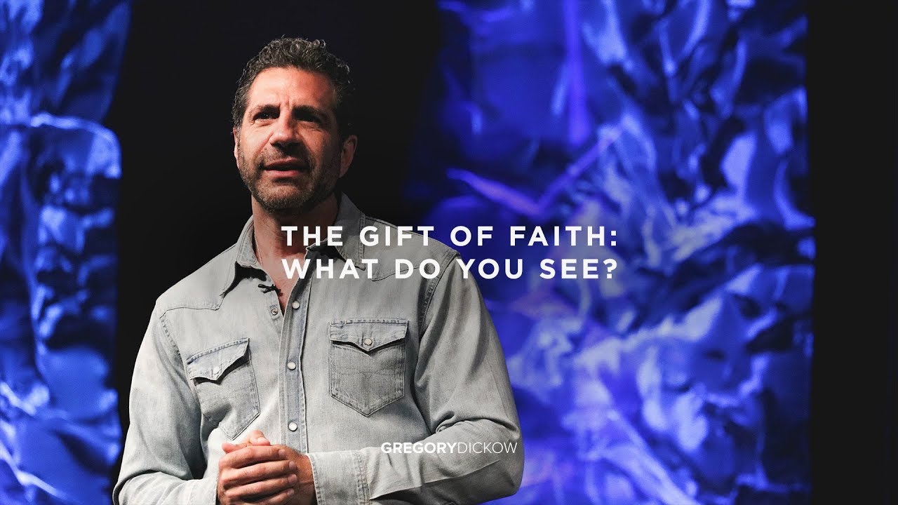 The Gift of Faith: What Do You See?