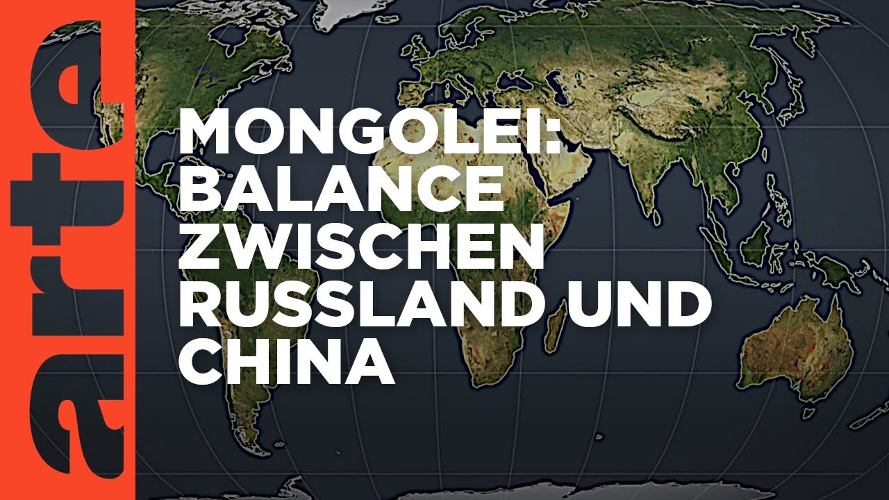 Mongolei: Balance zwischen Russland und China | Mit offenen Karten | ARTE
