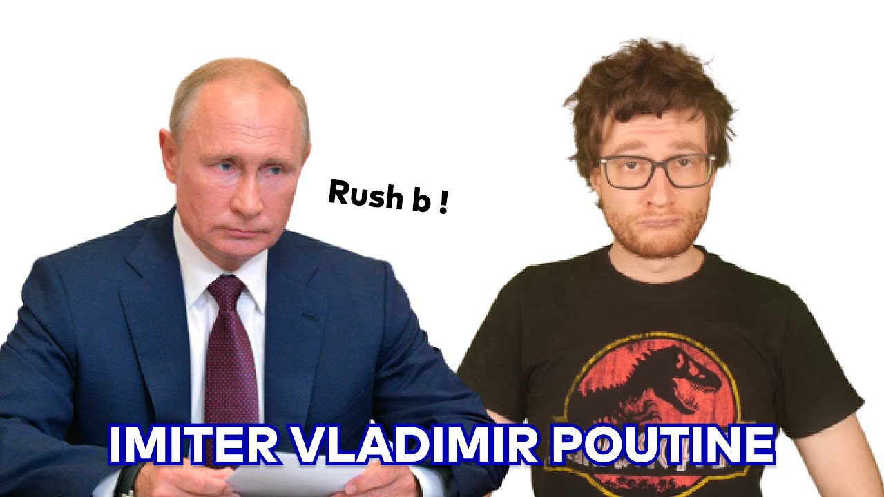 J'imite Vladimir Poutine !
