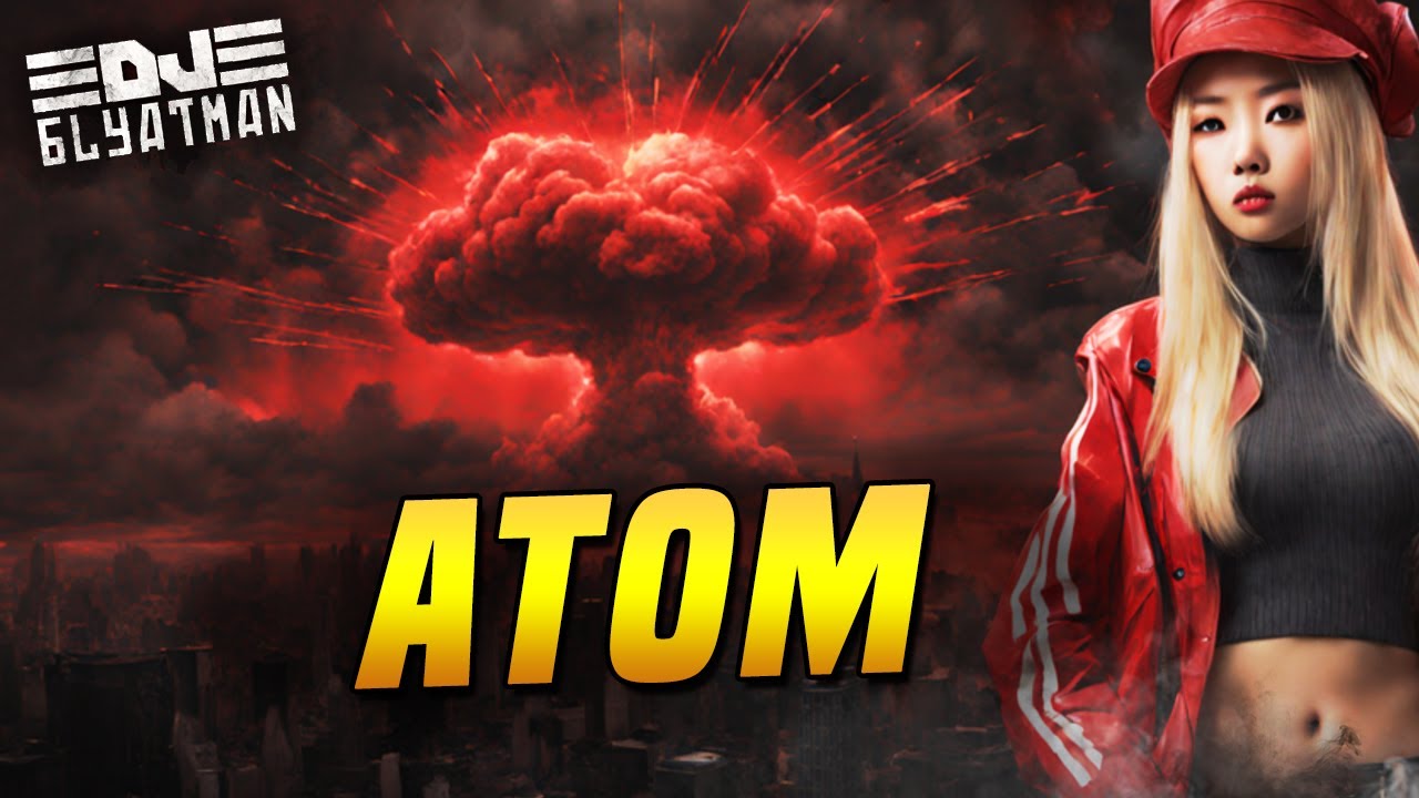 DJ BLYATMAN - ATOM