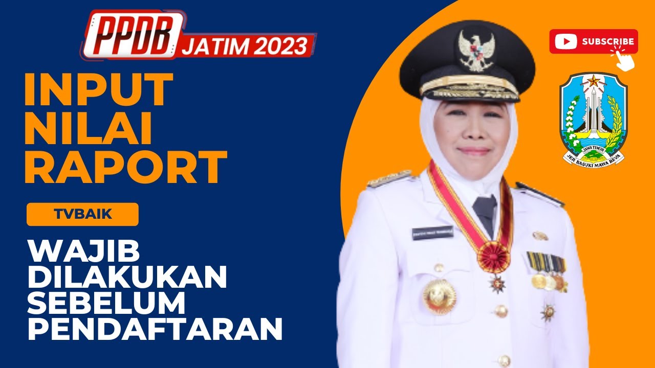 PPDB Jatim 2023 - Input Nilai Raport Semester 1 sampai 5 melalui  rapor.ppdbjatim.net d