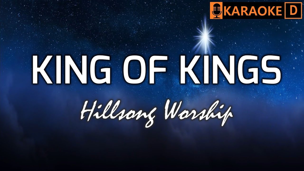 KING OF KINGS - Hillsong Worship | KARAOKE