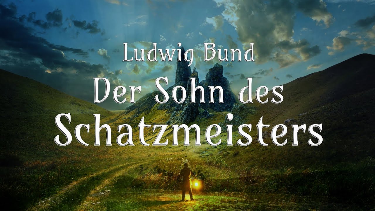 👑💎🪙  Der Sohn des Schatzmeisters • Ludwig Bund • Märchen • Hörbuch
